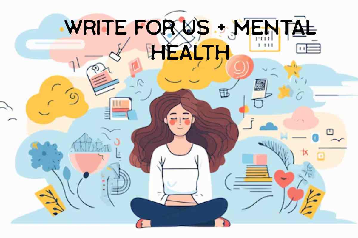 Write for Us + Mental Health
