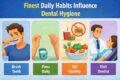 how daily habits influence dental hygiene