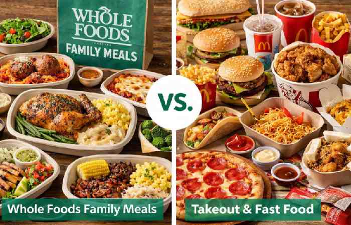 Whole Foods Family Meals vs Takeout & Fast Food